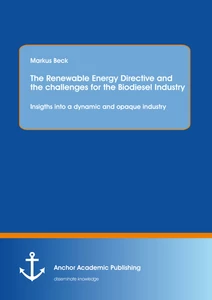 Title: The Renewable Energy Directive and the challenges for the Biodiesel Industry: Insigths into a dynamic and opaque industry
