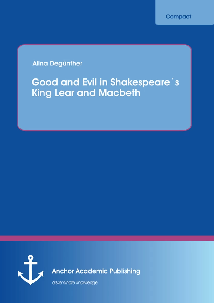 Good And Evil In Shakespeare S King Lear And Macbeth Science Publishing