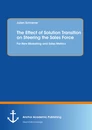 Title: The Effect of Solution Transition on Steering the Sales Force: For New Marketing and Sales Metrics