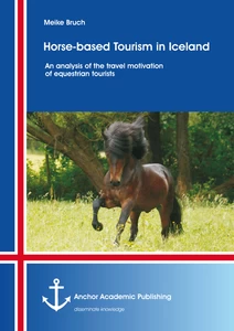 Title: Horse-based Tourism in Iceland – An analysis of the travel motivation of equestrian tourists