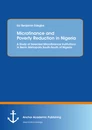 Title: Microfinance and Poverty Reduction: An Empirical Evidence from Benin Metropolis South-South of Nigeria