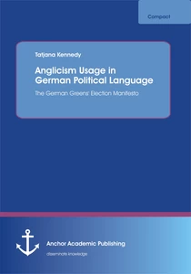 Title: Anglicism Usage in German Political Language: The German Green Party's Election Manifesto