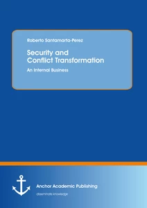 Title: Security and Conflict Transformation: An Internal Business