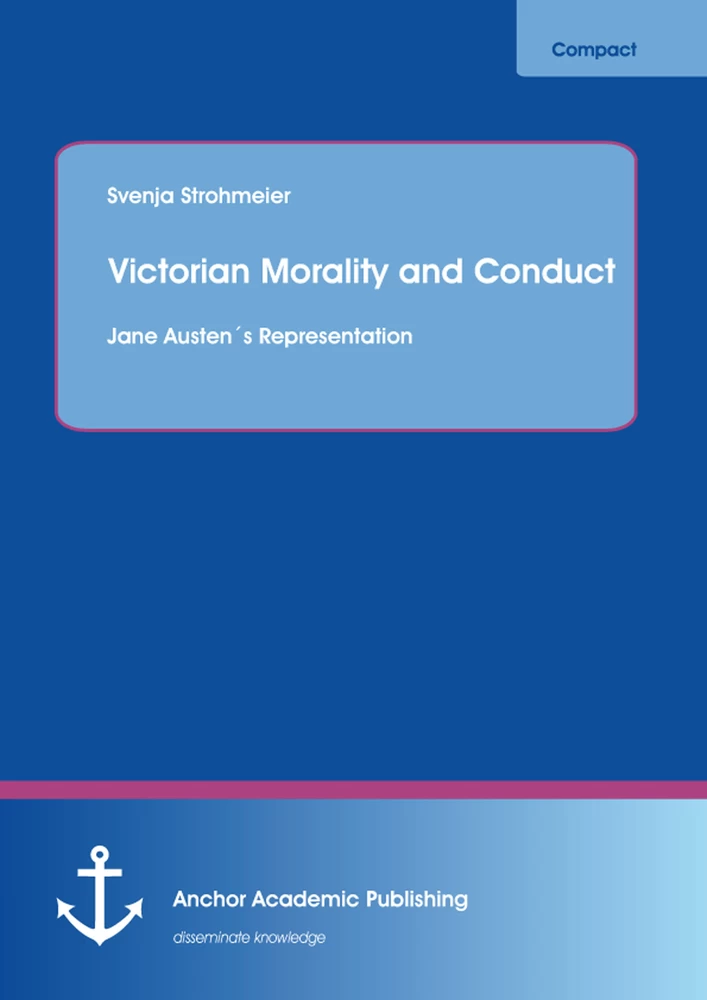 Victorian Morality And Conduct Jane Austen S Representation Science Publishing