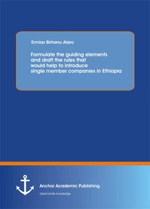 Title: Formulate the guiding elements and draft the rules that would help to introduce single member companies in Ethiopia