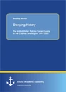 Title: Denying History: The United States' Policies Toward Russia in the Caspian Sea Region, 1991-2001.