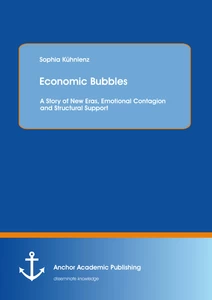 Title: Economic Bubbles: A Story of New Eras, Emotional Contagion and Structural Support