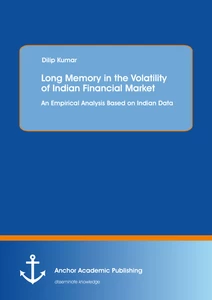 Title: Long Memory in the Volatility of Indian Financial Market: An Empirical Analysis Based on Indian Data