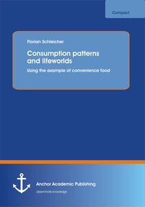 Title: Consumption patterns and lifeworlds: using the example of convenience food