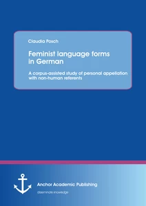 Title: Feminist language forms in German: A corpus-assisted study of personal appellation with non-human referents