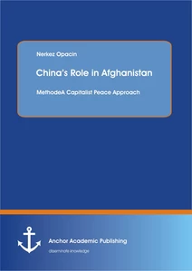 Title: China’s Role in Afghanistan: A Capitalist Peace Approach