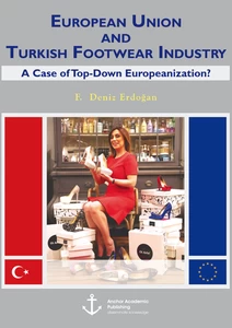 Title: European Union and Turkish Footwear Industry: A Case of Top-Down Europeanization?
