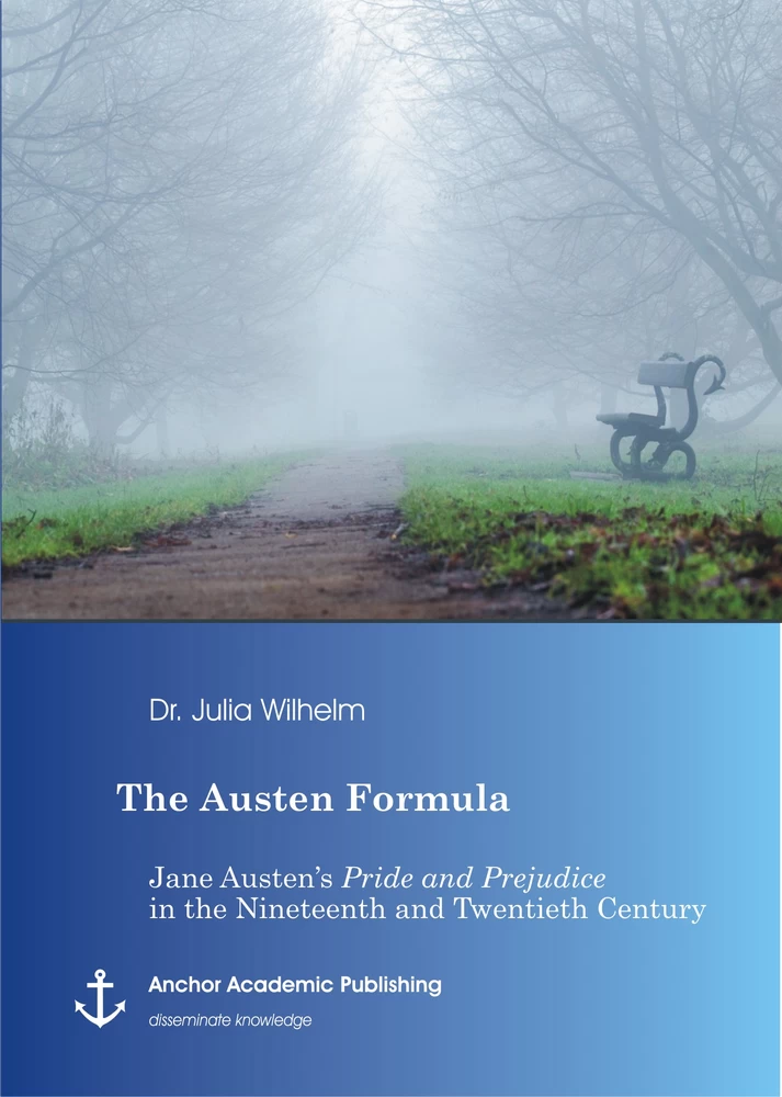 The Austen Formula Jane Austen S Pride And Prejudice In The Nineteenth And Twentieth Century Science Publishing