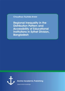 Title: Regional Inequality in the Distribution Pattern and Accessibility of Educational Institutions in Sylhet Division, Bangladesh