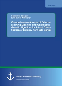 Title: Comprehensive Analysis of Extreme Learning Machine and Continuous Genetic Algorithm for Robust Classification of Epilepsy from EEG Signals
