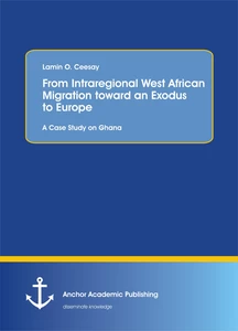 Title: From Intraregional West African Migration toward an Exodus to Europe. A Case Study on Ghana