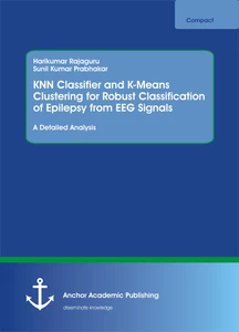 Title: KNN Classifier and K-Means Clustering for Robust Classification of Epilepsy from EEG Signals. A Detailed Analysis