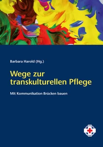 Titel: Wege zur transkulturellen Pflege