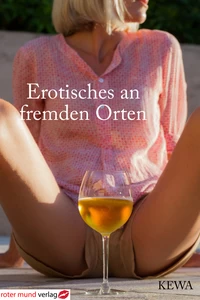 Titel: Erotisches an fremden Orten