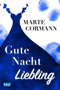 Titel: Gute Nacht, Liebling!