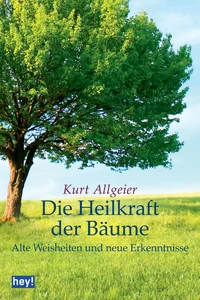 Titel: Die Heilkraft der Bäume