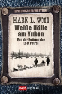 Titel: Weiße Hölle am Yukon
