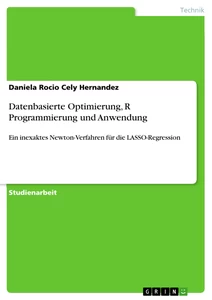 Titel: Datenbasierte Optimierung, R Programmierung und Anwendung
