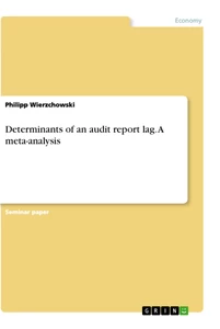 Titel: Determinants of an audit report lag. A meta-analysis
