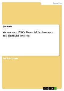 Titel: Volkswagen (VW). Financial Performance and Financial Position