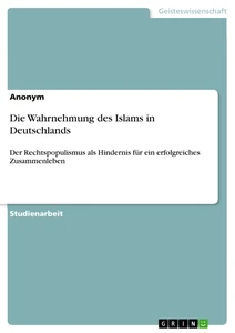 Titel: Die Wahrnehmung des Islams in Deutschlands