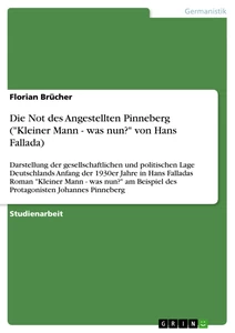 Titel: Die Not des Angestellten Pinneberg ("Kleiner  Mann - was nun?" von Hans Fallada)