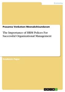 Titel: The Importance of HRM Polices For Successful Organizational Management