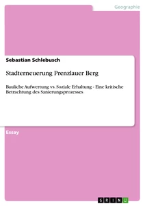 Titel: Stadterneuerung Prenzlauer Berg