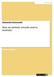 Titel: How are intrinsic rewards used to motivate?