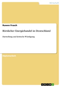 Titel: Börslicher Energiehandel in Deutschland