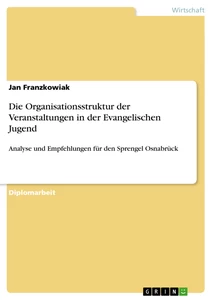Titel: Die Organisationsstruktur der Veranstaltungen in der Evangelischen Jugend