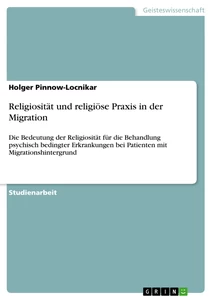 Titel: Religiosität und religiöse Praxis in der Migration