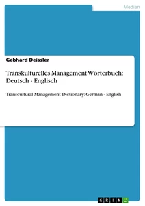 Titel: Transkulturelles Management Wörterbuch: Deutsch - Englisch