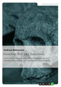 Historische theologische und aktuellgesellschaftliche aspekte der todesstrafe