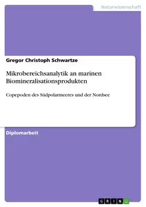 Titel: Mikrobereichsanalytik an marinen Biomineralisationsprodukten