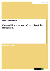 Titel: Commodities as an Asset Class in Portfolio Management