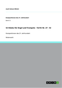 Titel: 52 Stücke für Orgel und Trompete - Teil B: Nr. 27 - 52
