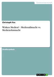 Wirken Medien Medienallmacht Vs Medienohnmacht Hausarbeiten De Hausarbeiten Publizieren