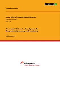 Titel: Art. 4 und 5 EUV n. F. - Zum System der Kompetenzabgrenzung und -ausübung