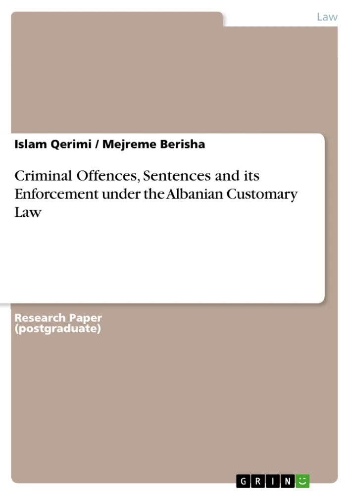 Titel: Criminal Offences, Sentences and its Enforcement under the Albanian Customary Law