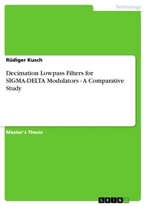 Titel: Decimation Lowpass Filters for SIGMA-DELTA Modulators  - A Comparative Study