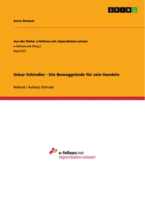 Titel: Oskar Schindler - Die Beweggründe für sein Handeln