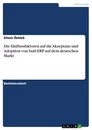 Titel: Die Einflussfaktoren auf die Akzeptanz und Adoption von SaaS-ERP auf dem deutschen Markt