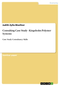 Titel: Consulting Case Study - Kingsholm Polymer Systems