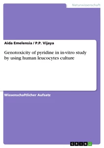 Titel: Genotoxicity of pyridine in in-vitro study by using human leucocytes culture